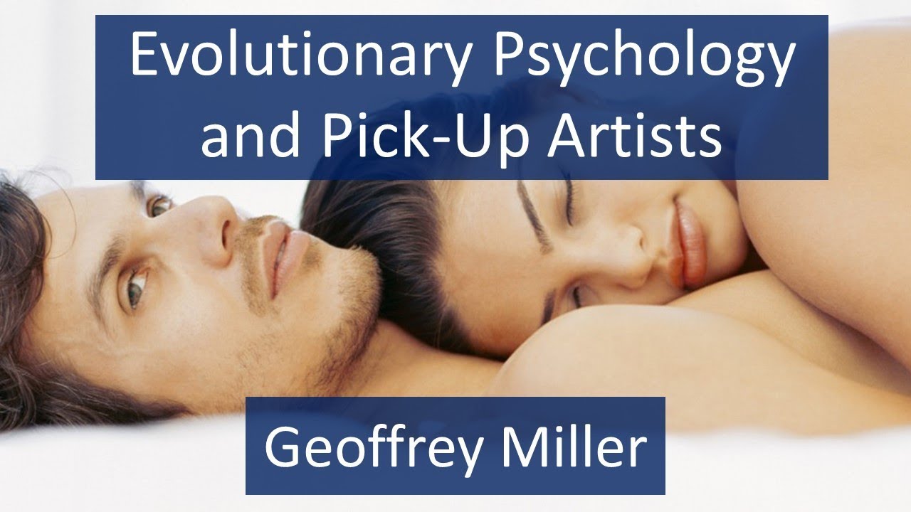 Evolutionary Psychology and Pick-Up Artists