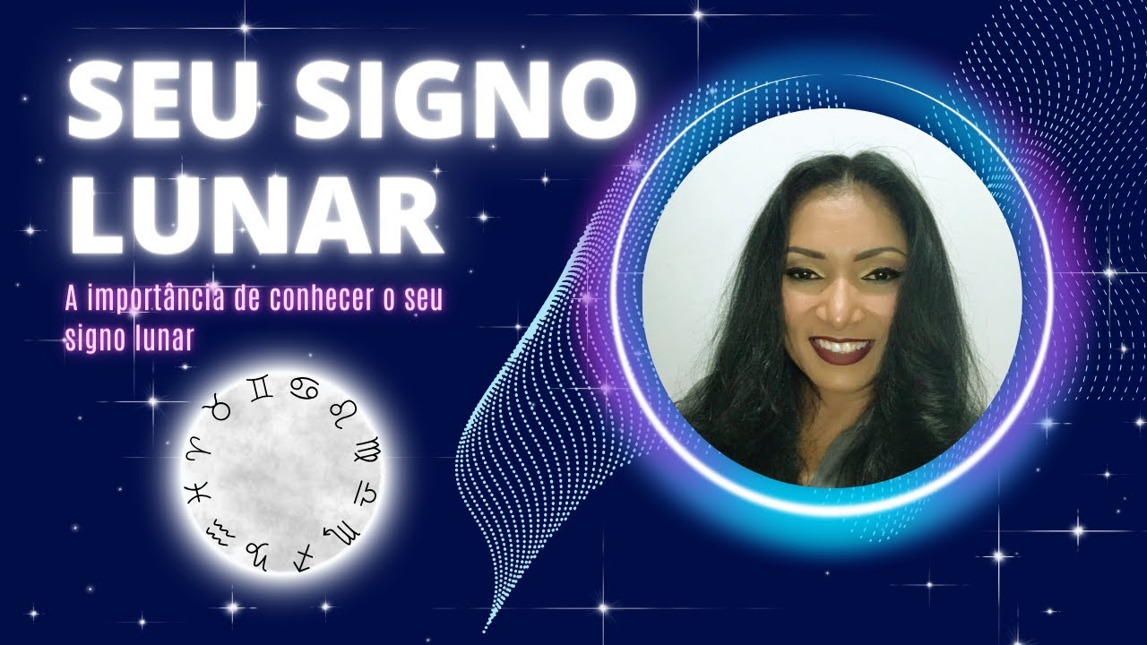A Import&acirc;ncia do seu Signo Lunar