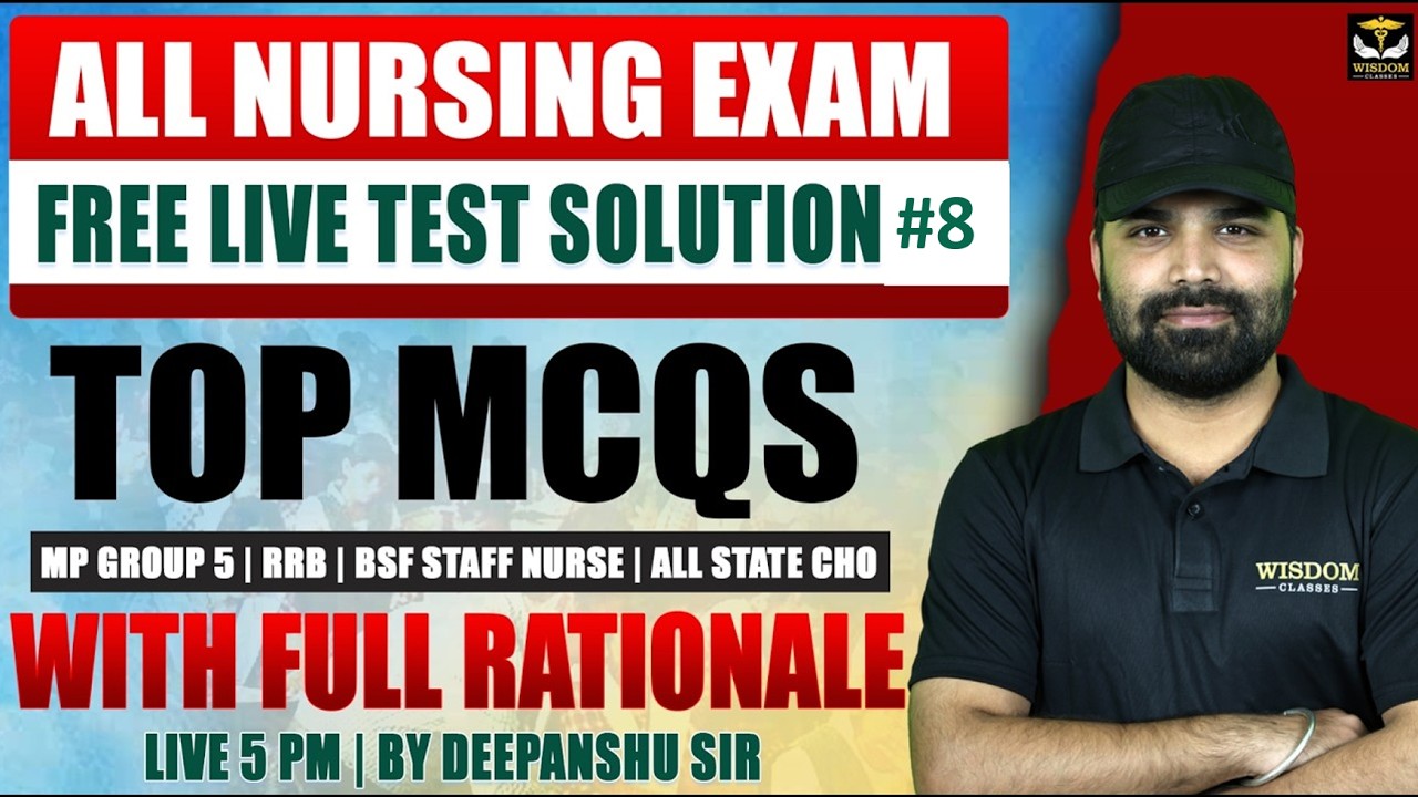 ALL NURSING FREE LIVE TEST SOLUTION #9 | MP GROUP 5 | RRB | BSF | ALL STATE CHO | BY DEEPANSHU SIR