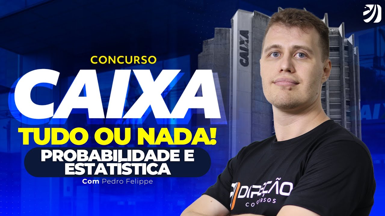 CAIXA TUDO OU NADA: REVISÃO INTENSA DE NOÇÕES DE PROBABILIDADE E ESTATÍSTICA (Pedro Felippe)
