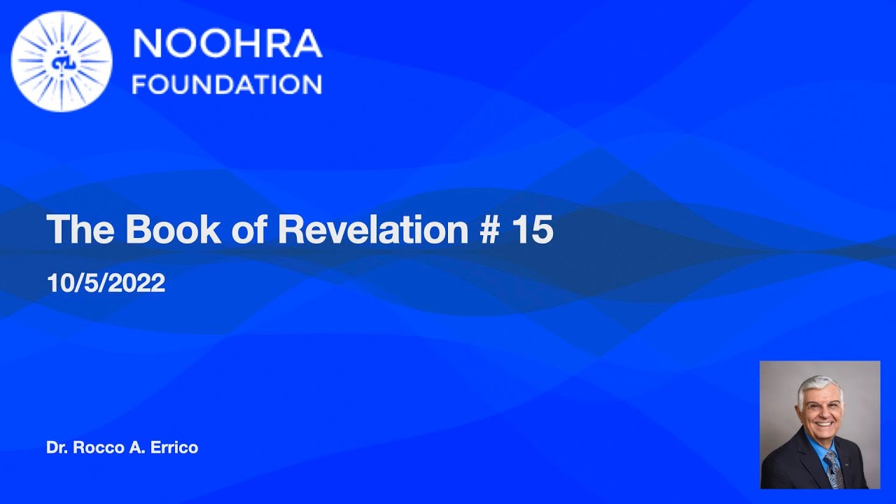 The Book of Revelation # 15 - 10/5/2022