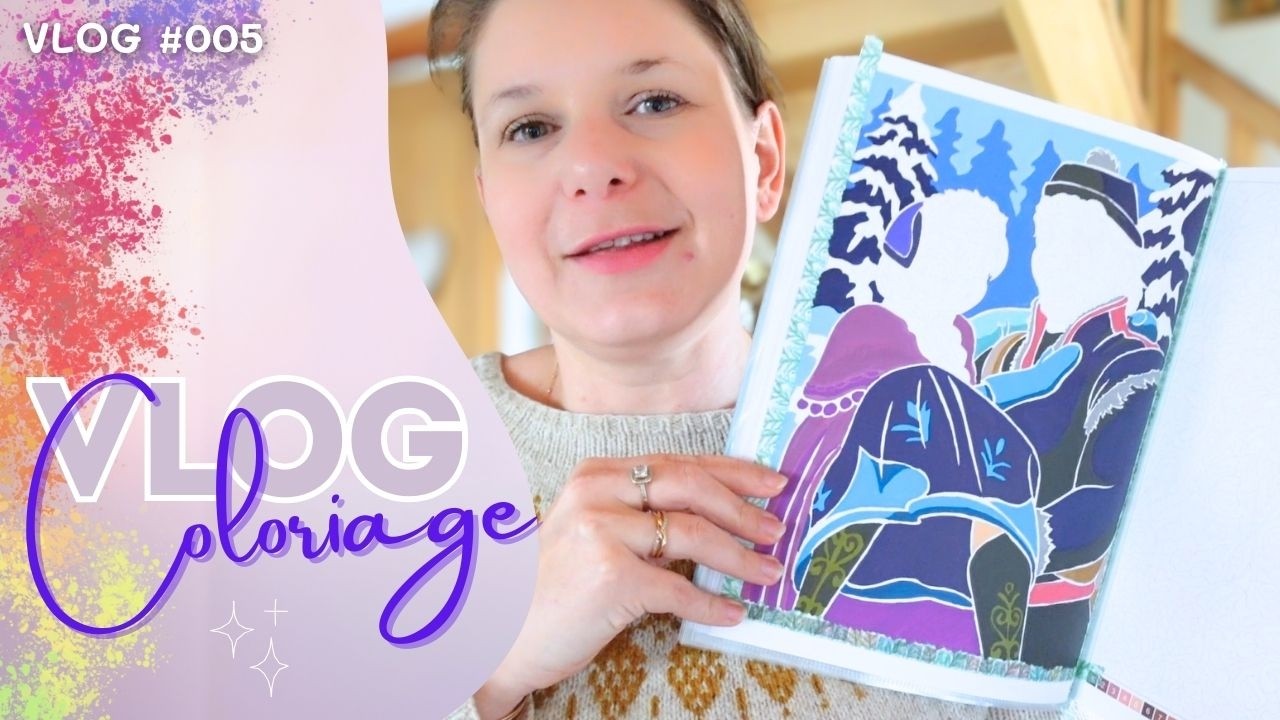 Vlog coloriage ✨ Mes colos de février