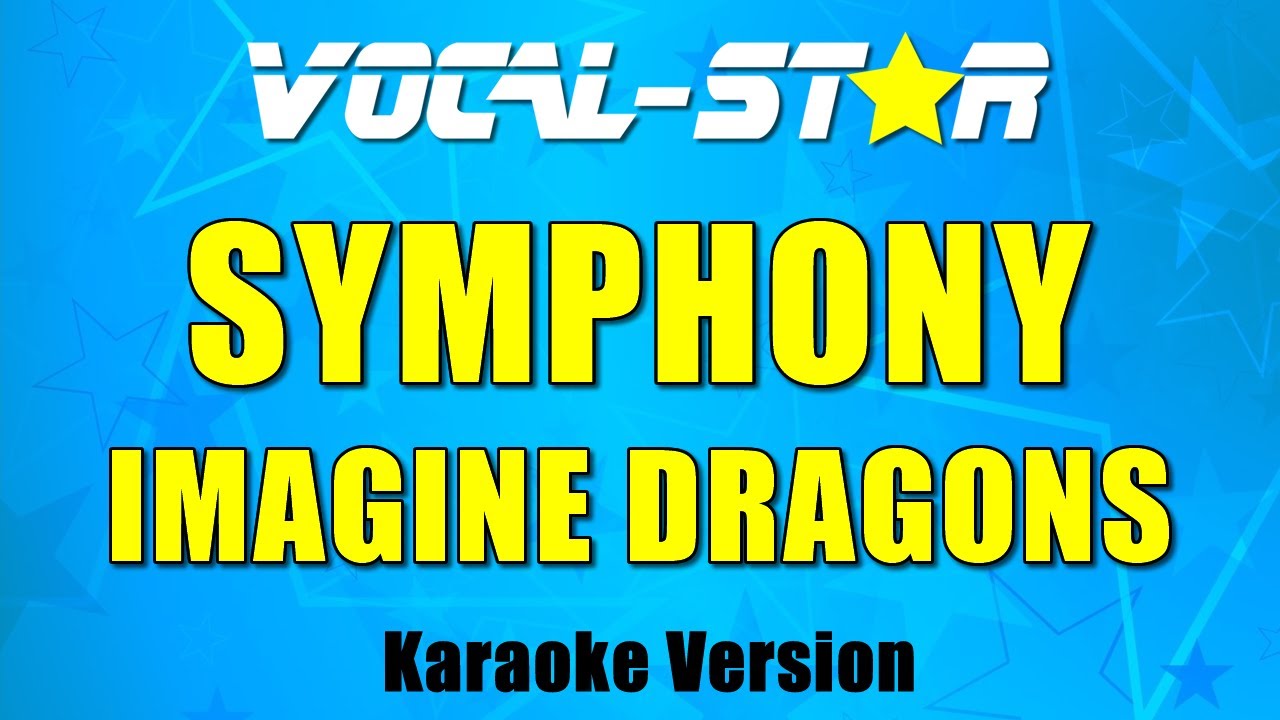 Imagine Dragons - Symphony (Karaoke Version)