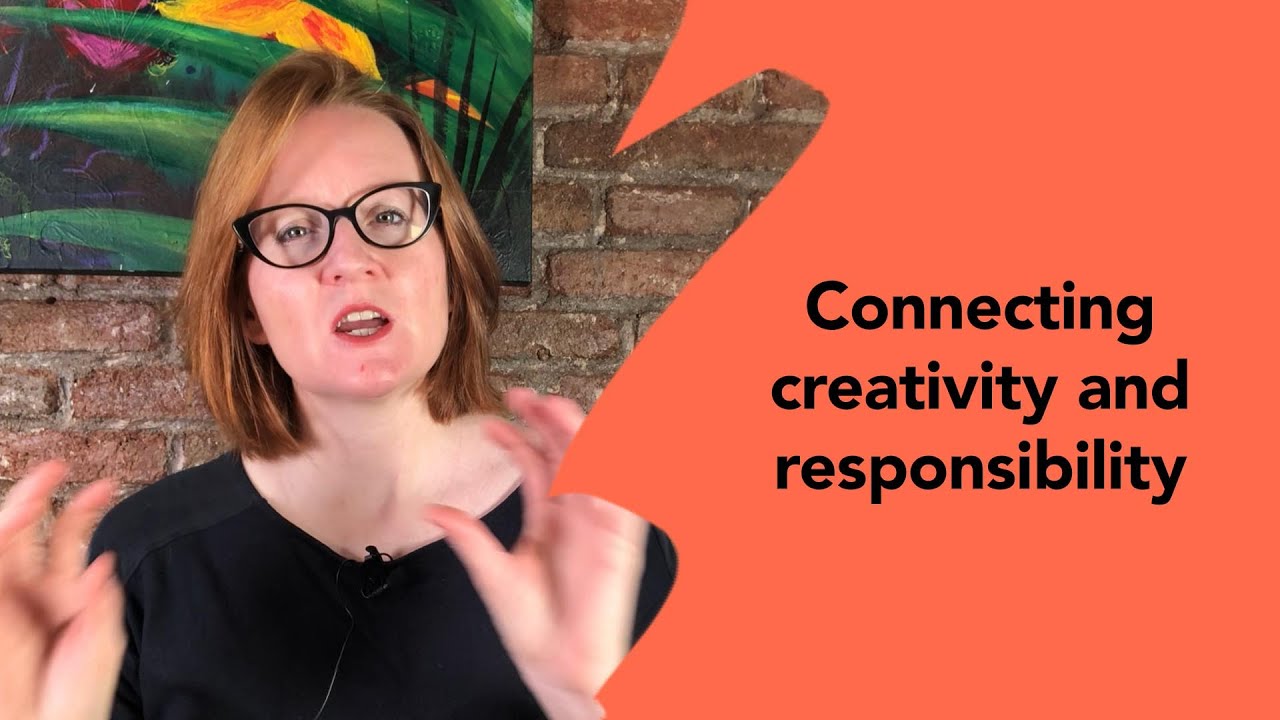 Creativity and responsibility