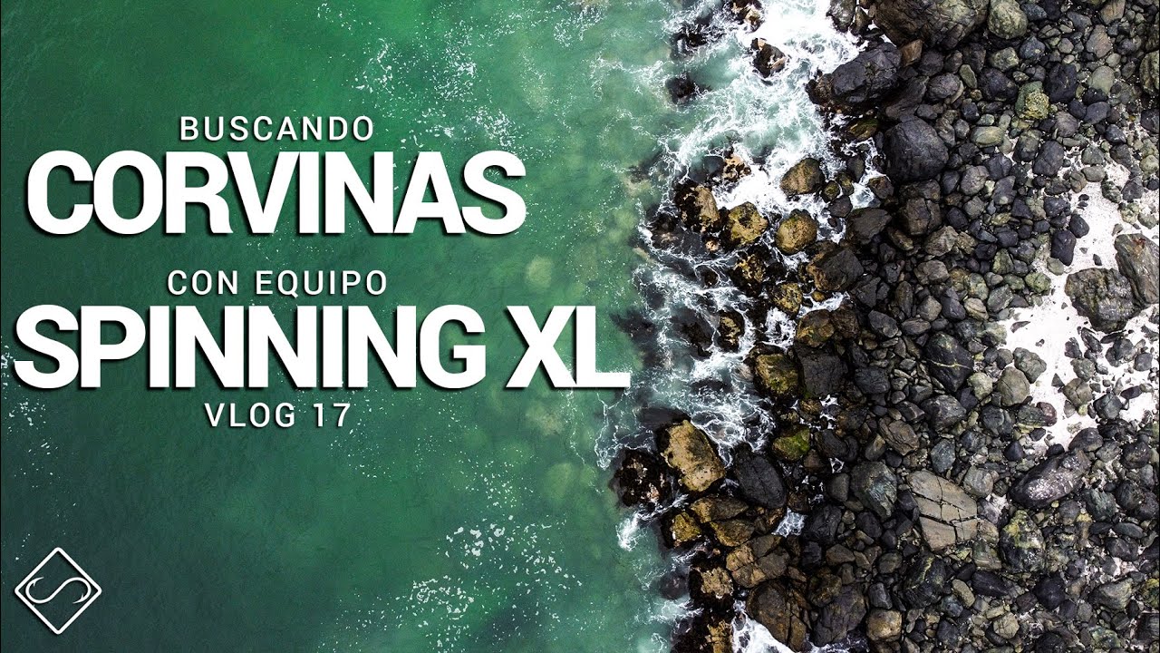 buscando CORVINAS con equipo SPINNING XL - Vlog 17