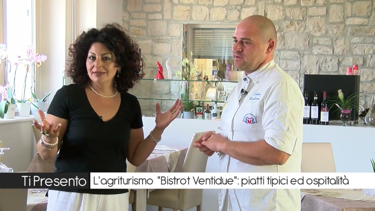 “Ti Presento”. L’agriturismo “Bistrot Ventidue”: piatti tipici ed ospitalità