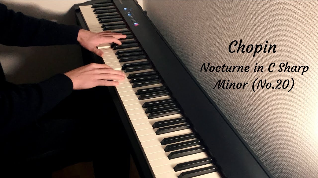 Chopin - Nocturne in C Sharp Minor (No.20)