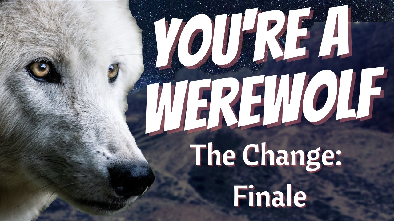You're a Werewolf! The Change - Part 5 (finale) [F4A] [GFE] [action]