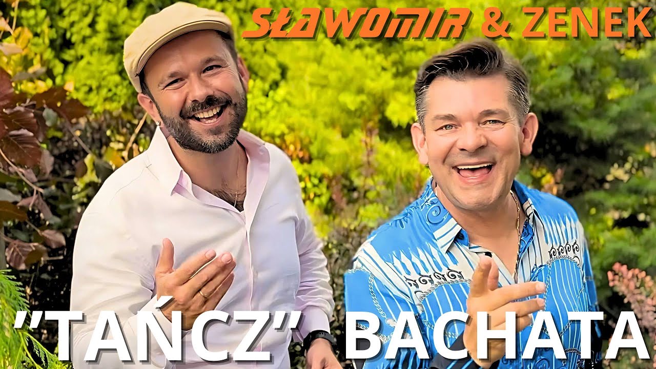 SŁAWOMIR & ZENEK - TAŃCZ BACHATA (Official Music Video 2024) 4K