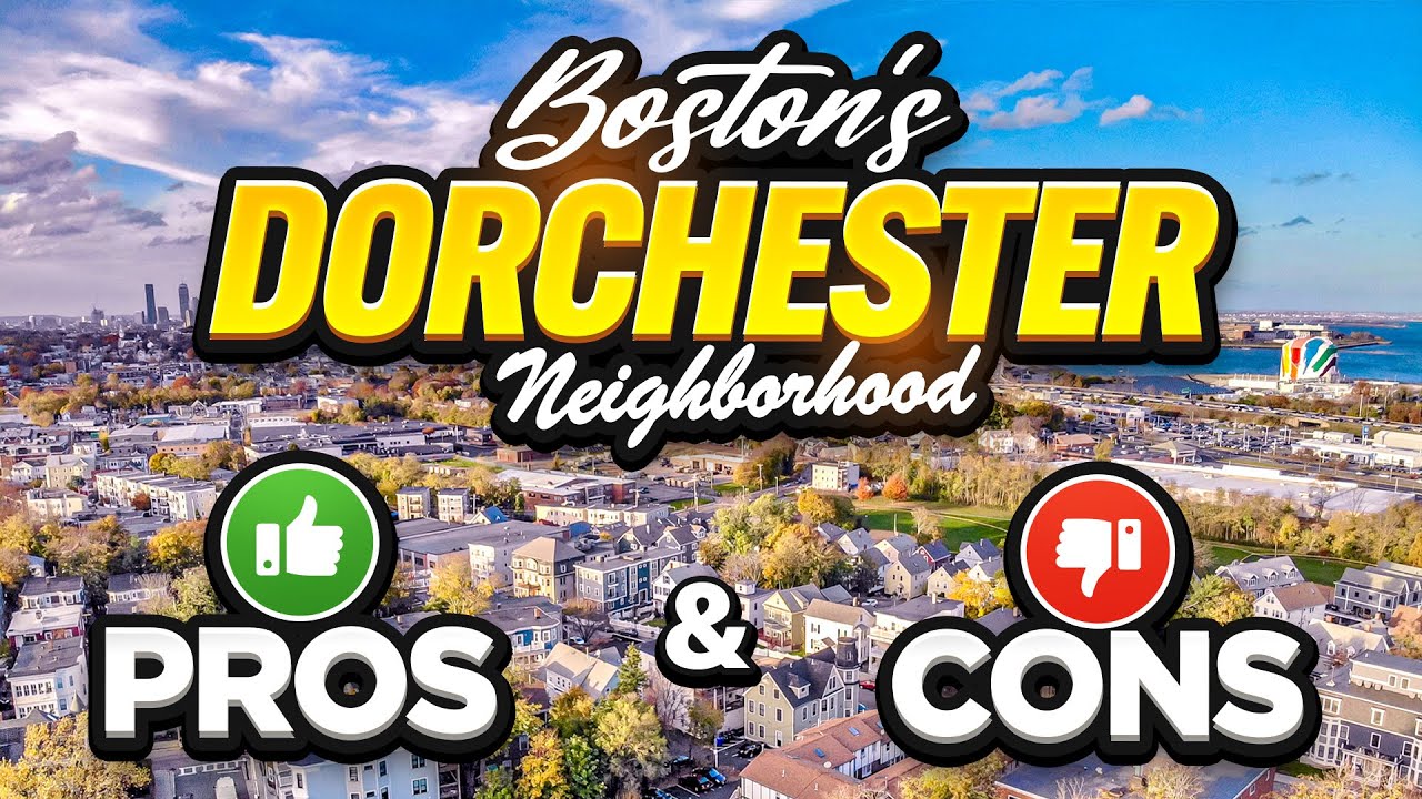 Discovering Dorchester: The Pros and Cons of Boston's Next Trendiest Neighborhood