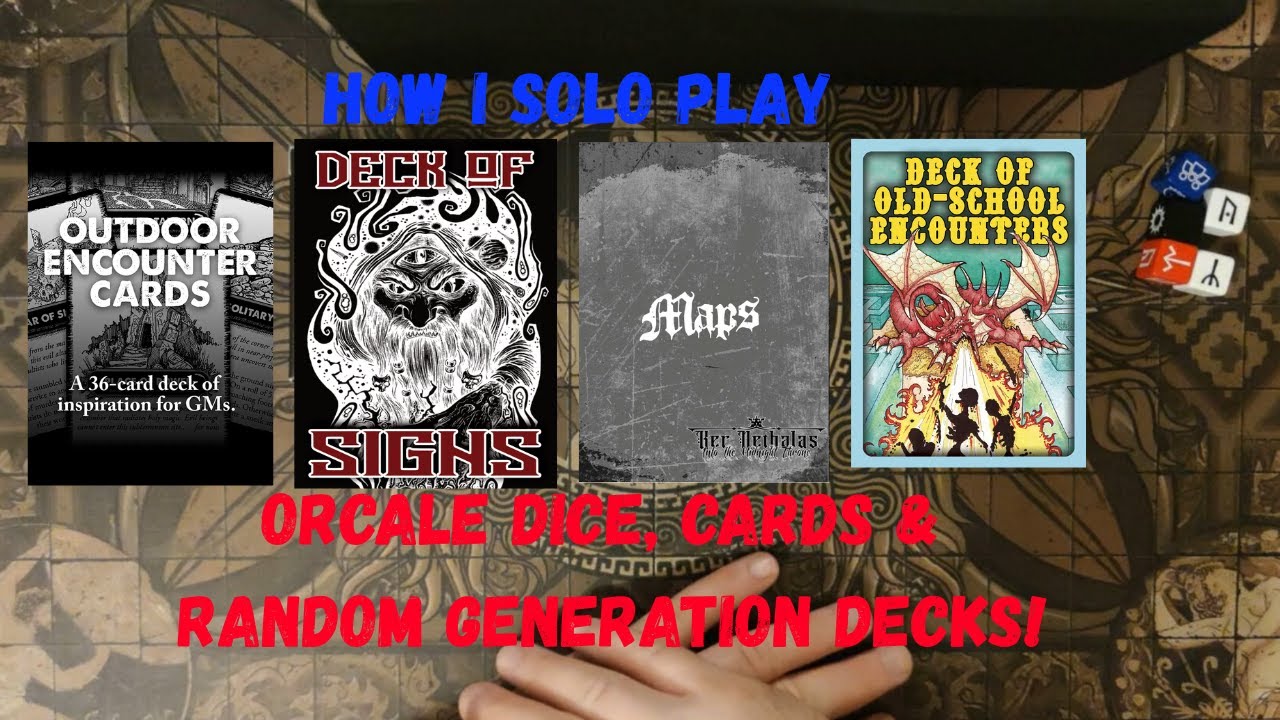 What I Use To Solo Play TTRPGs, Oracle Dice & Cards, Other Cards and a Simple D6