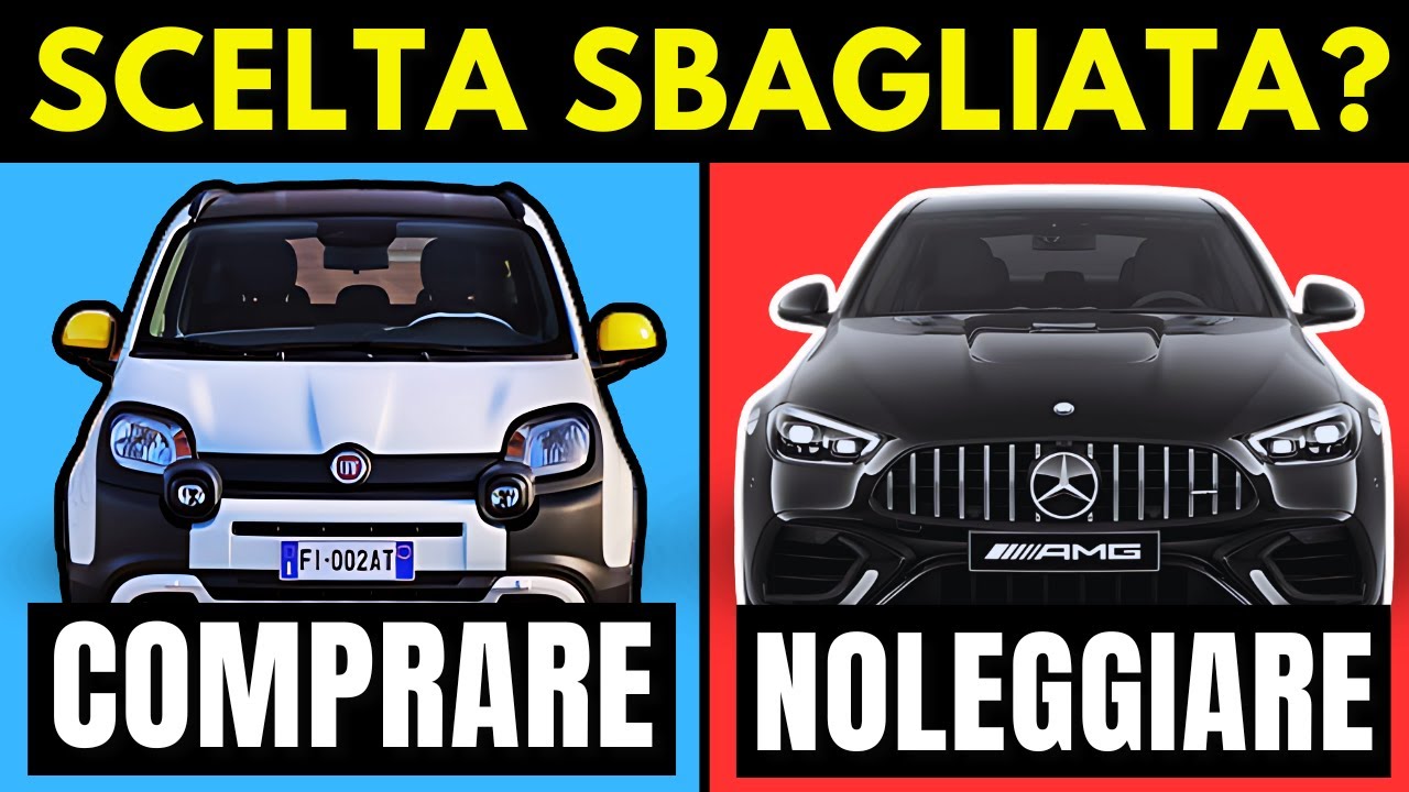 COMPRARE o NOLEGGIARE l’Auto? ECCO L’ERRORE CHE TUTTI FANNO!