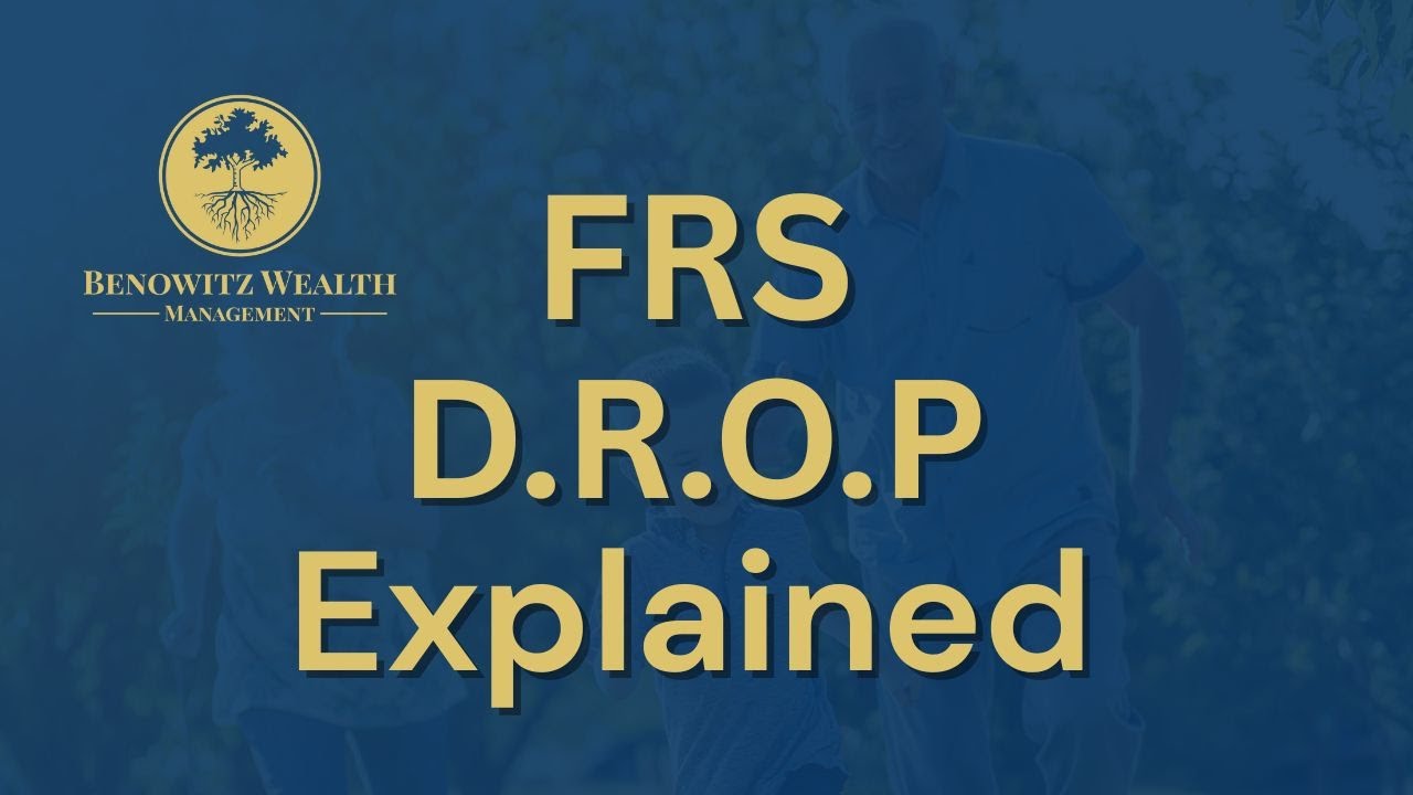 Florida Retirement System (FRS) Pension Plan Deferred Retirement Option Program (DROP)