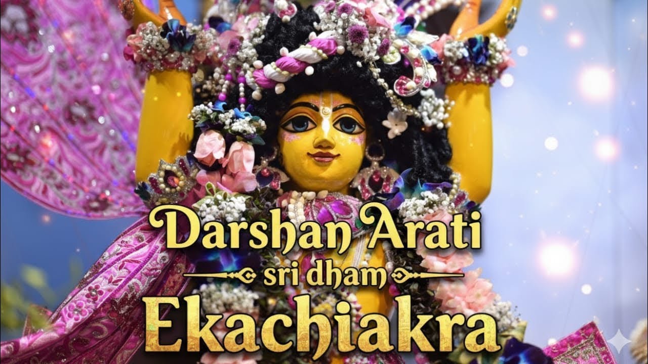 Darshan Aarti Sri Dham Ekachakra