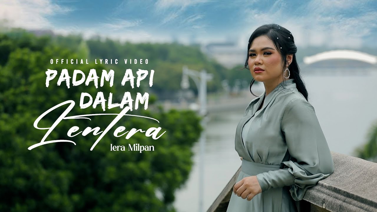 IERA MILPAN - PADAM API DALAM LENTERA [ OFFICIAL LYRIC VIDEO ]
