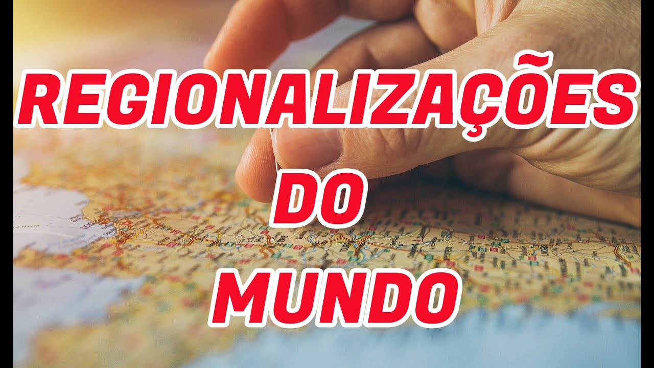 AS REGIONALIZAÇÕES DO MUNDO | EF08GE05 | ENSINO FUNDAMENTAL