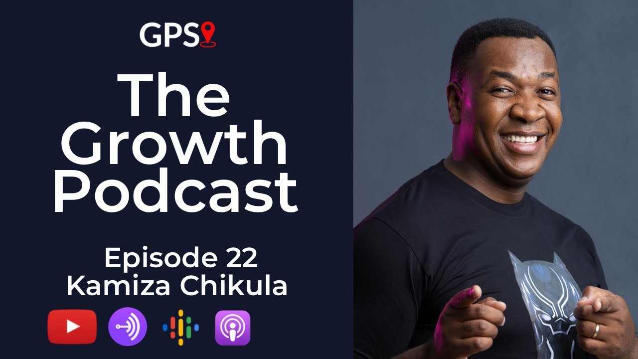 The Growth Podcast EP22 - Kamiza Chikula | Voicepreneur | Starting Out | Christian Values | Media