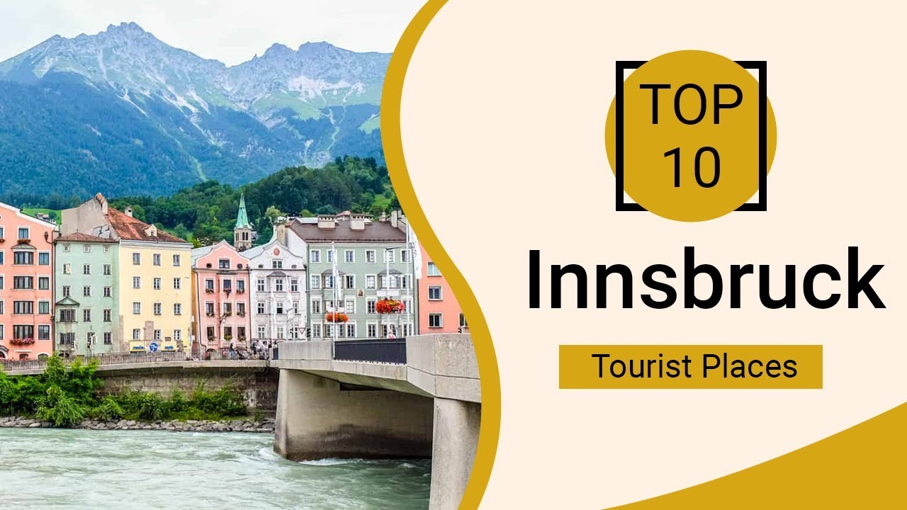 Top 10 Best Tourist Places to Visit in Innsbruck | Austria - English