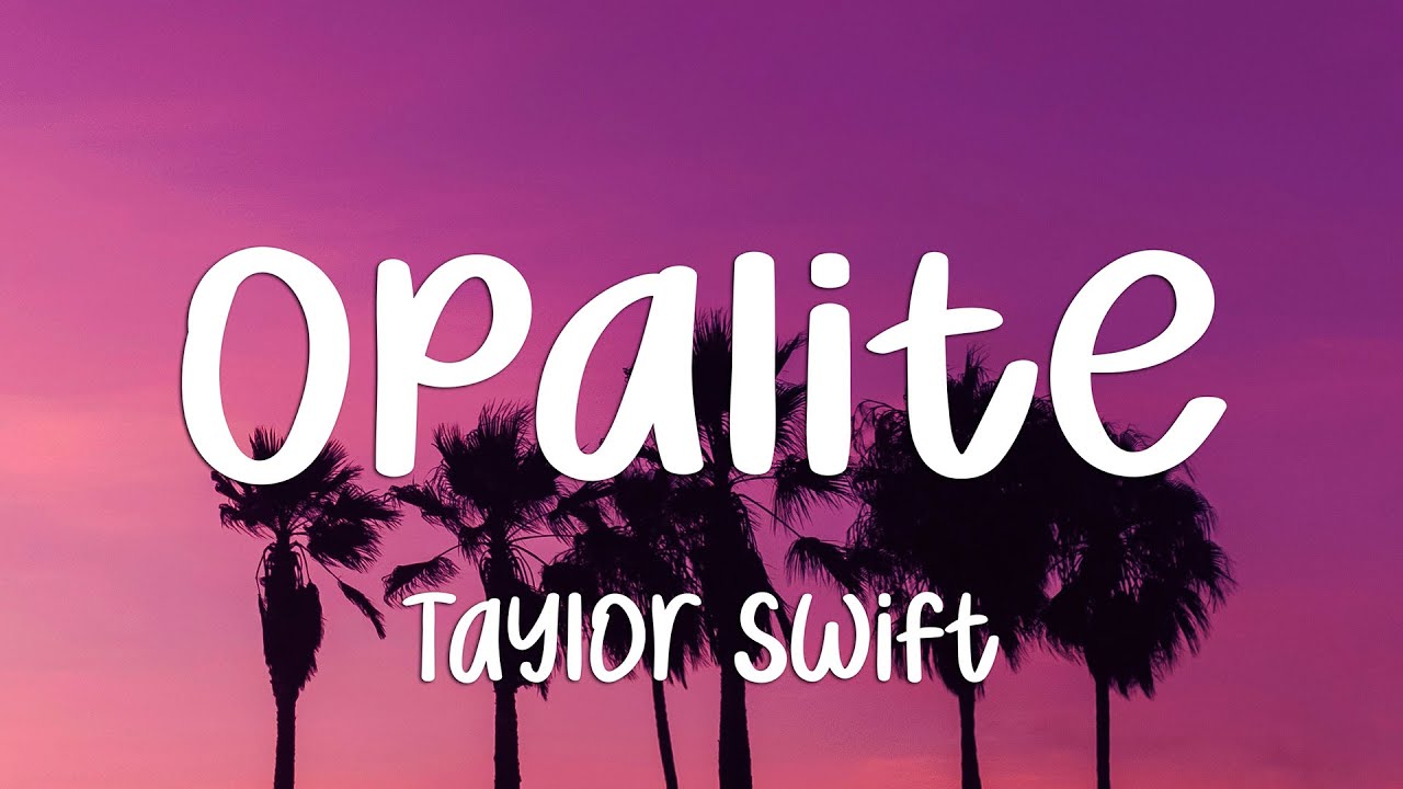 Taylor Swift - Opalite (Lyrics)