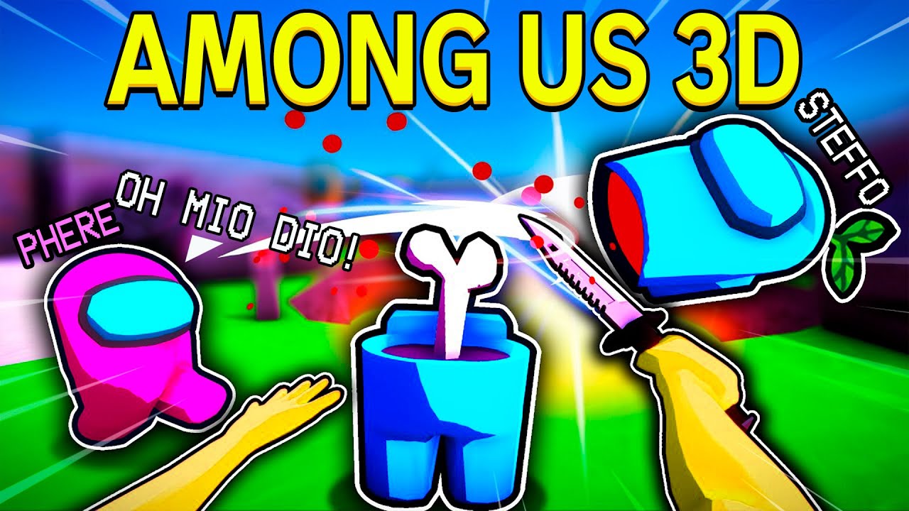 NON GIOCARE AMONG US IN QUESTO MODO! - Among Us 3D