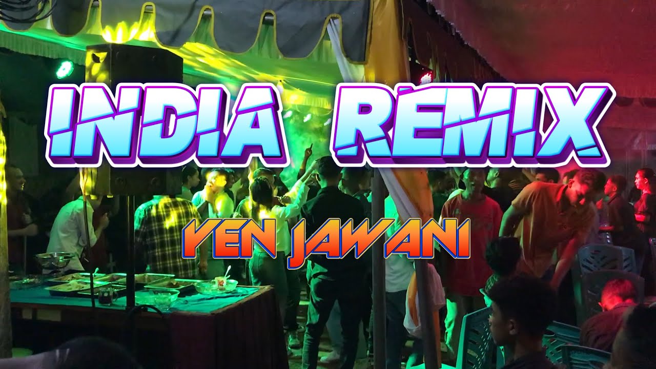 LAGU JOGET TERBARU - INDIA REMIX - YEN JAWANI || LOPEEZ LAMAHORA 2025
