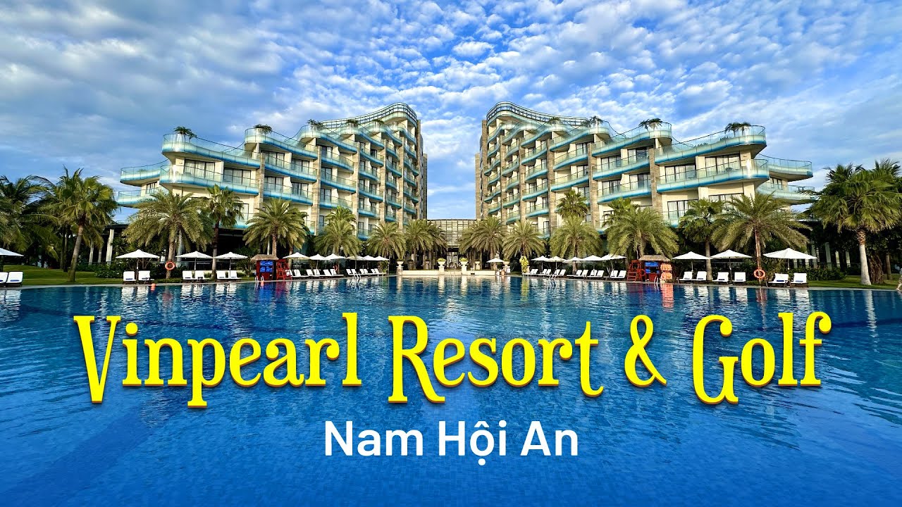 Vinpearl Resort & Golf Nam Hoi An – райский курорт | Путешествие Бах Хоанг