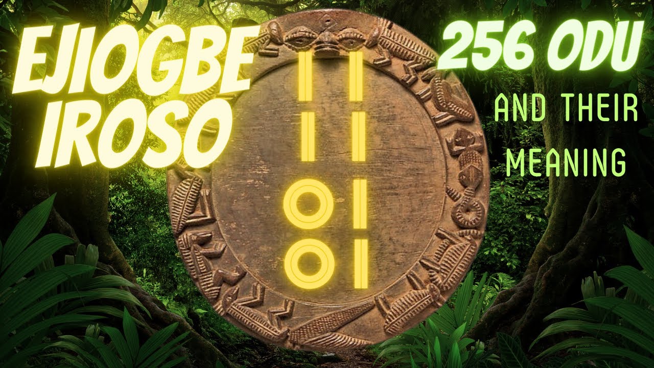 OGBE IROSO Odu Ifa - Learn Ifa Spirituality | 256 Odu Ifa & Their Meaning