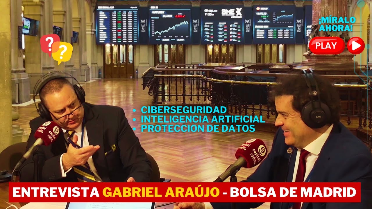 Entrevista a Gabriel Araújo en la Bolsa de Madrid - Programa Ventaja Legal de Capital Radio