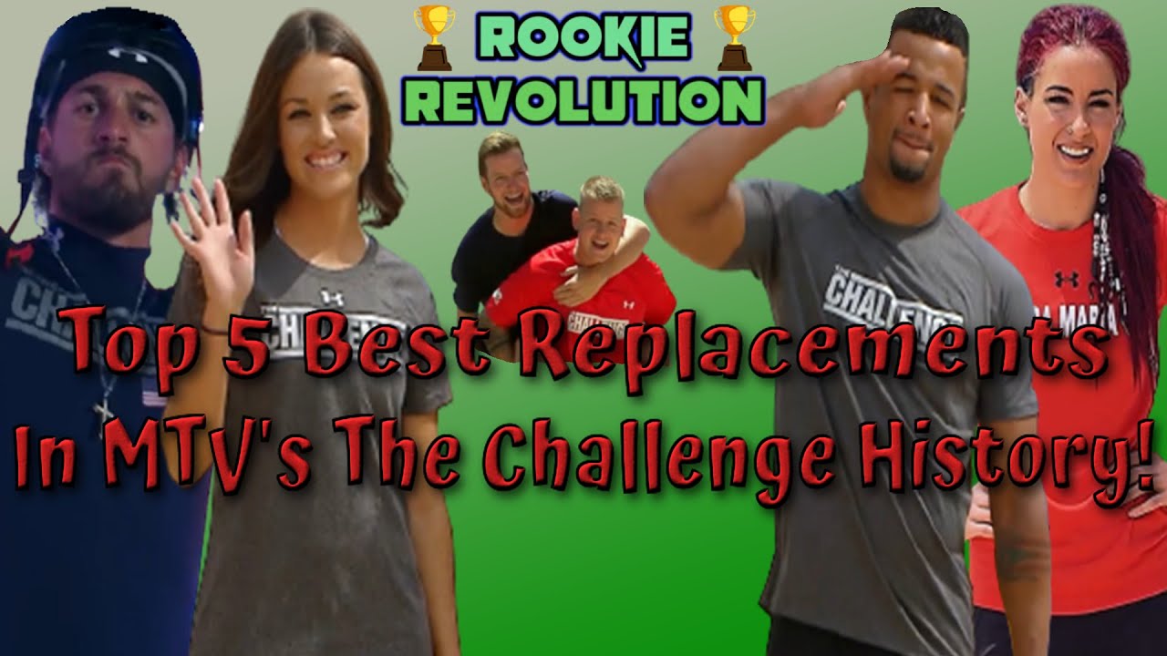 Top 5 Best Replacements In MTV's The Challenge History!