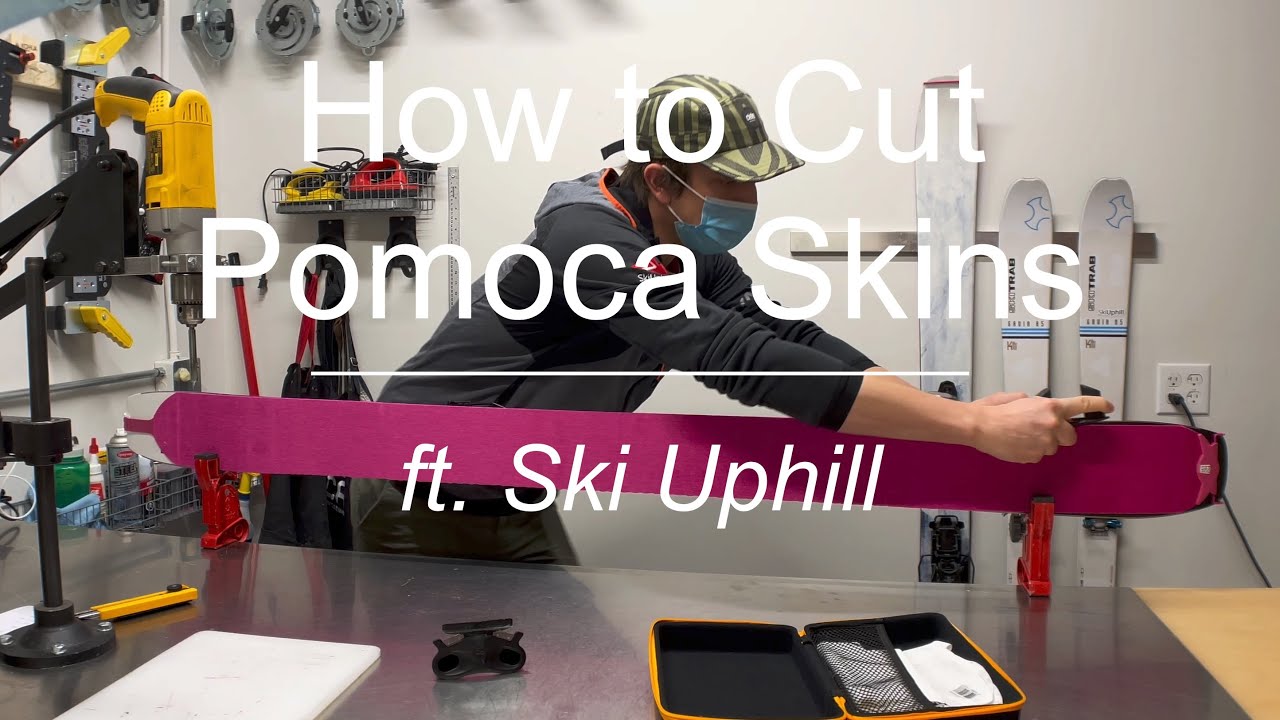 How to Cut Pomoca Free Pro 2.0 Skins &mdash; ft. SkiUphill