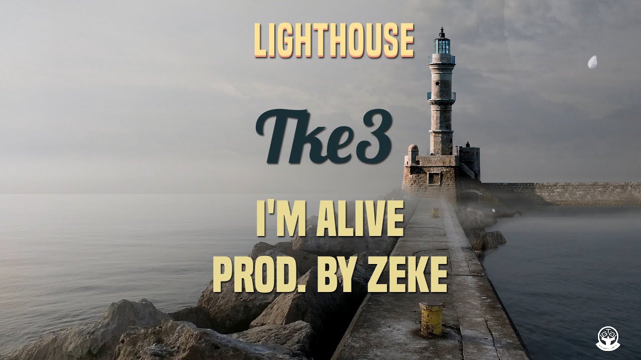 TKE3 - I'm Alive [LyricVideo] - LIGHTHOUSE