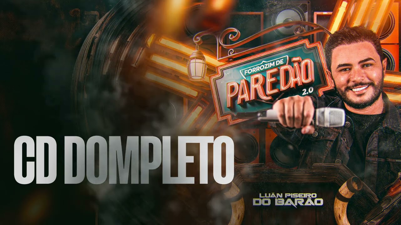 FORROZIM DE PAREDÃO 2.0 - Luan Piseiro do barão - CD COMPLETO ABRIL 2025