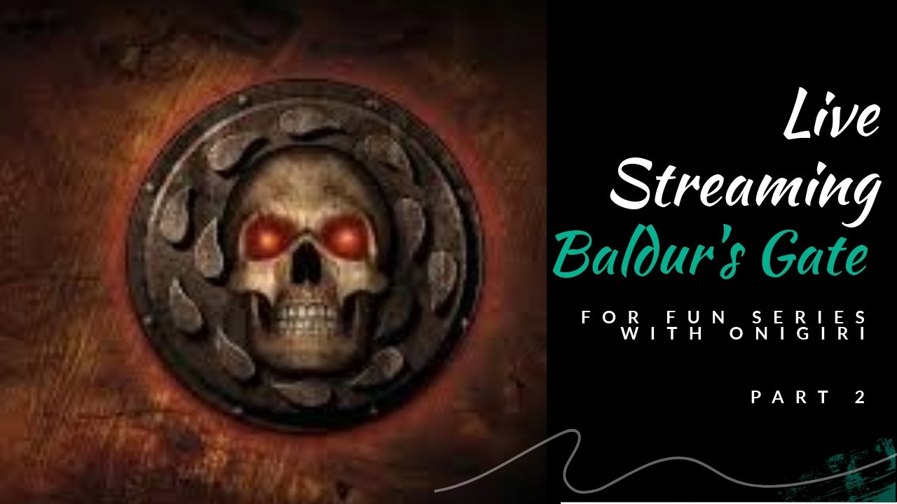 Let's Revisit Baldur's Gate Enhanced Edition 😉
Cashapp: $OnigiriFFS