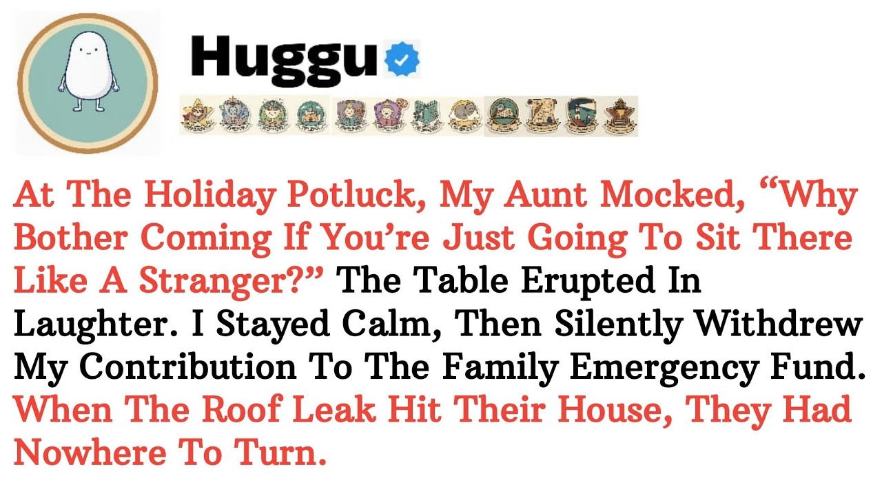 At The Holiday Potluck, My Aunt Mocked, “Why Bother Coming If You’re Just Going To Sit There Like A