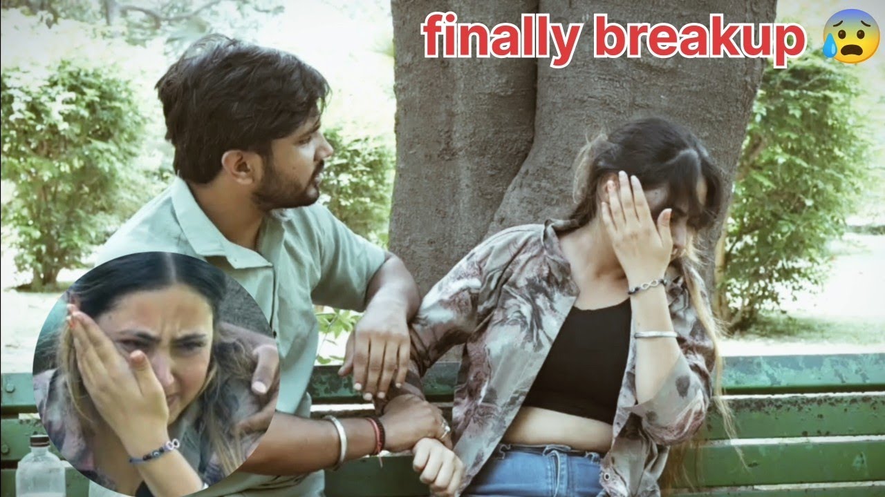 FINAL BREAKUP 😰 || Prank Gone Wrong 🥲 || Gone Emotional 😭 || Ankush Rajput 😊