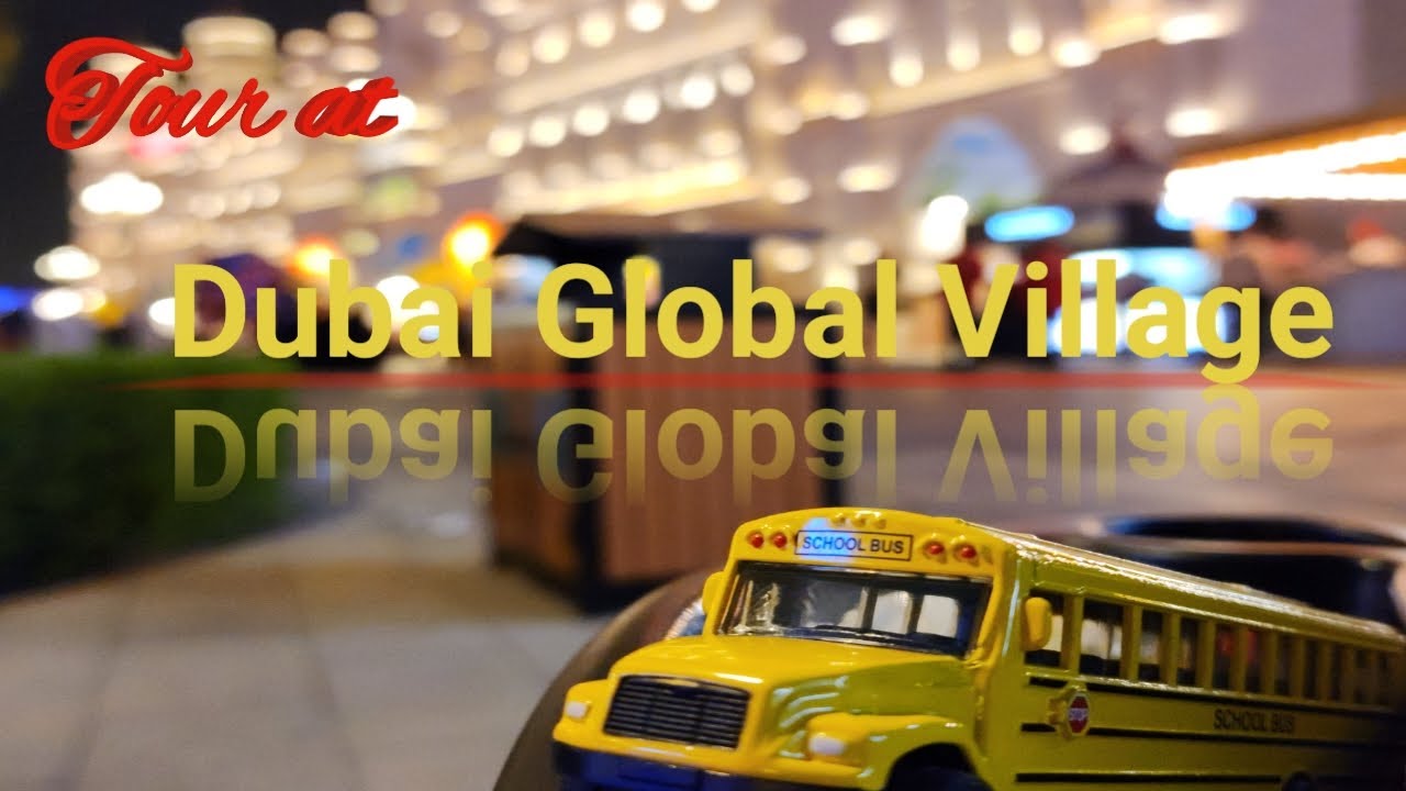 Global Village Dubai Full Tour 2023