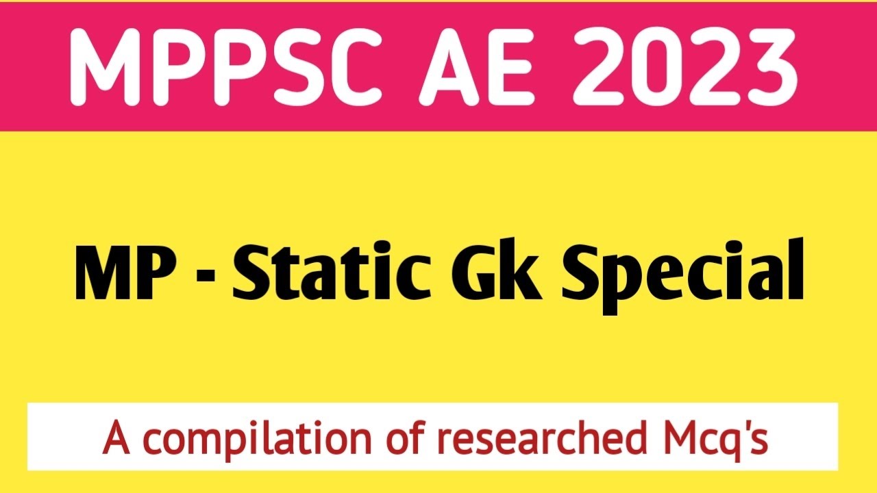 MPPSC AE 2023 | Non Tech | MP Static Gk | Researched MCQs