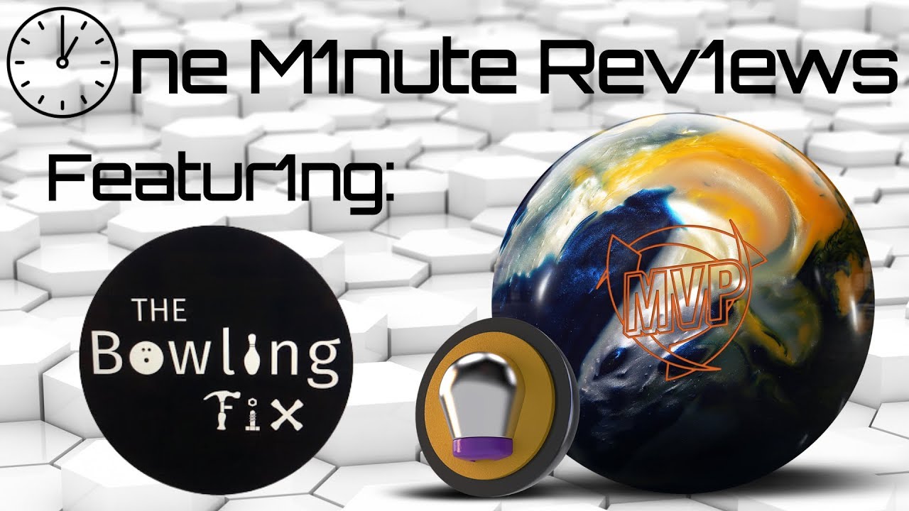 One Minute Reviews: MVP Pearl by The Bowling Fix