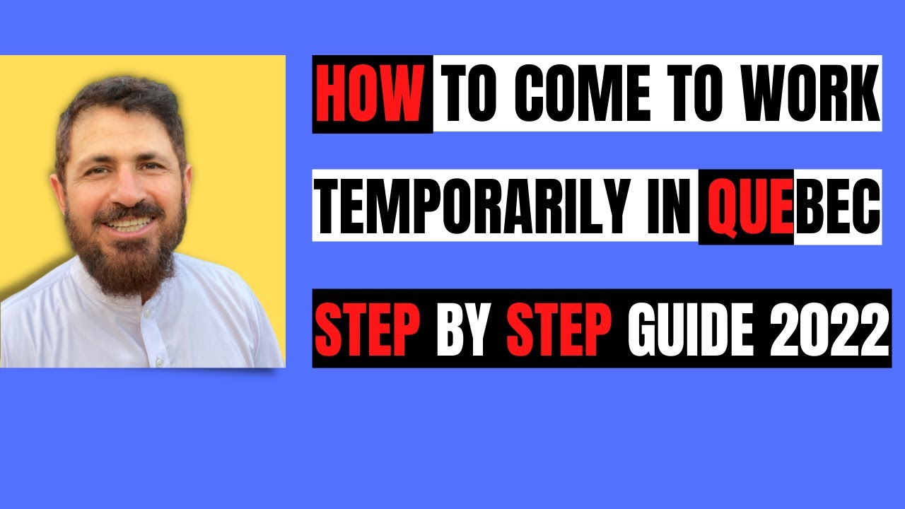 Step By Step Guide For Foreign Worker To Come & Work Temporarily In Quebec| Quebec Immigration 2022