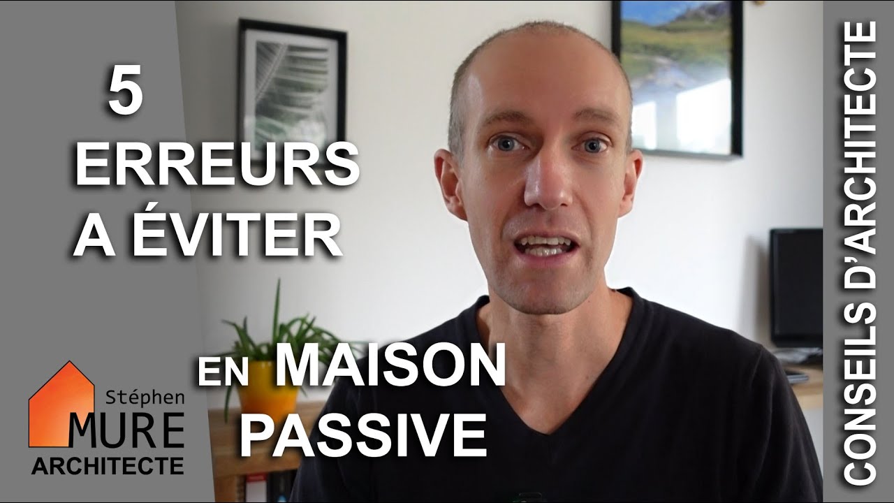 Top 5 erreurs à éviter pour réussir sa Maison Passive