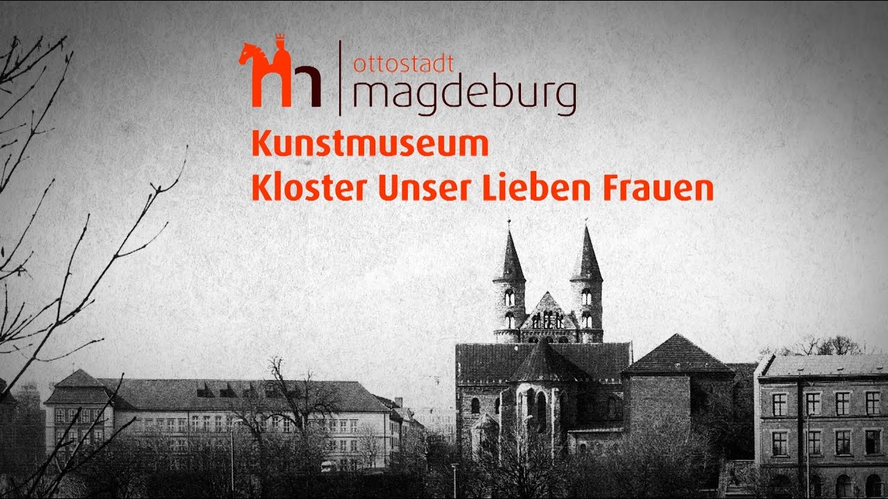 Meilensteine der Stadtgeschichte - Kloster Unser Lieben Frauen Magdeburg