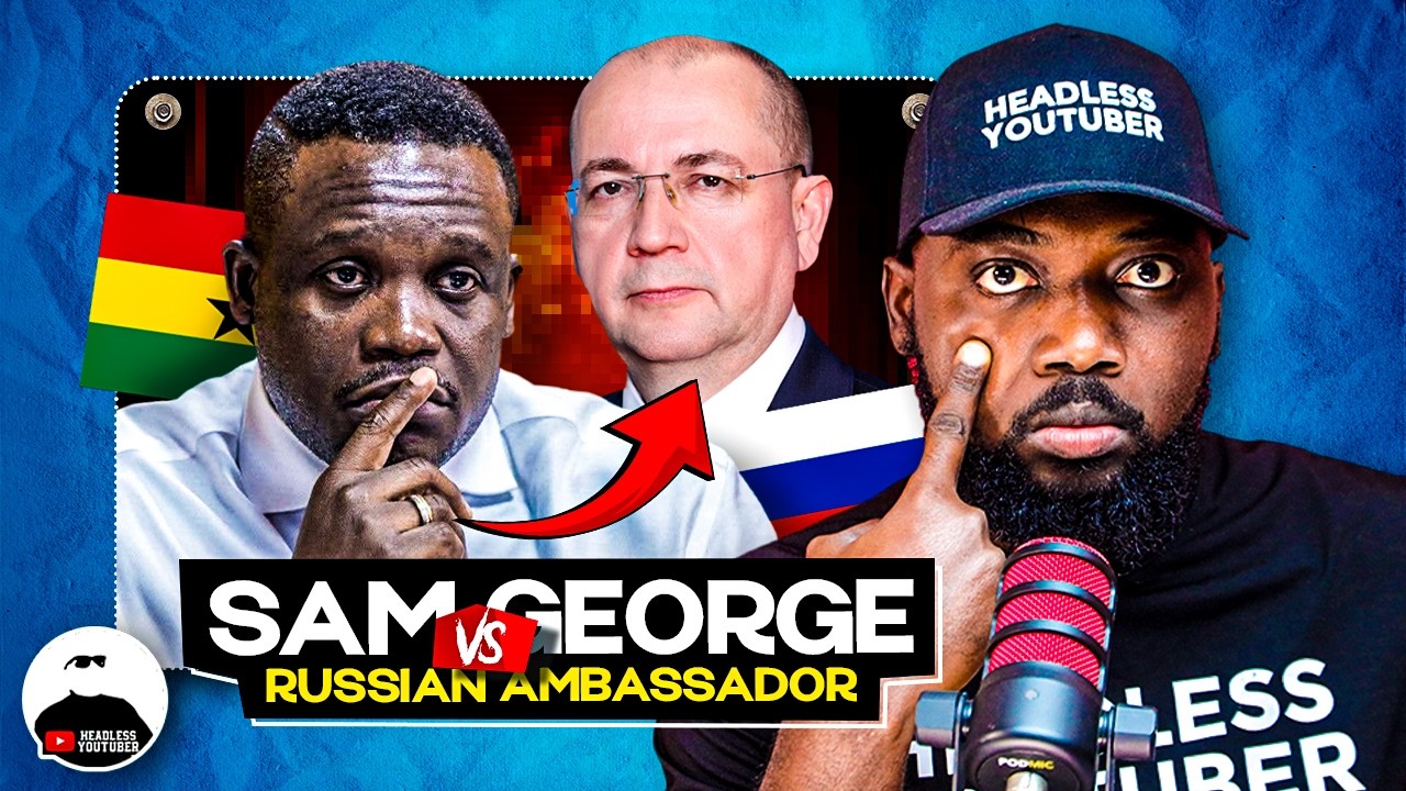 Sam George EXPOSES Russian Man after Ambassador denied || FULL STORY