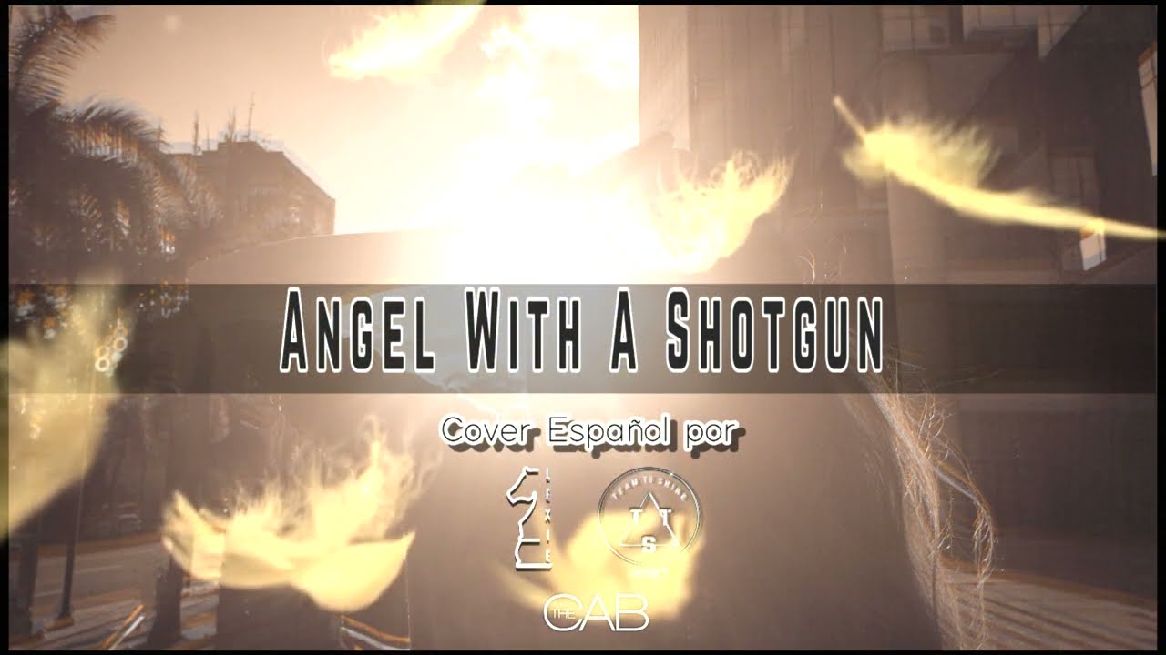 Angel With A Shotgun — THE CAB (Cover por Lexie)