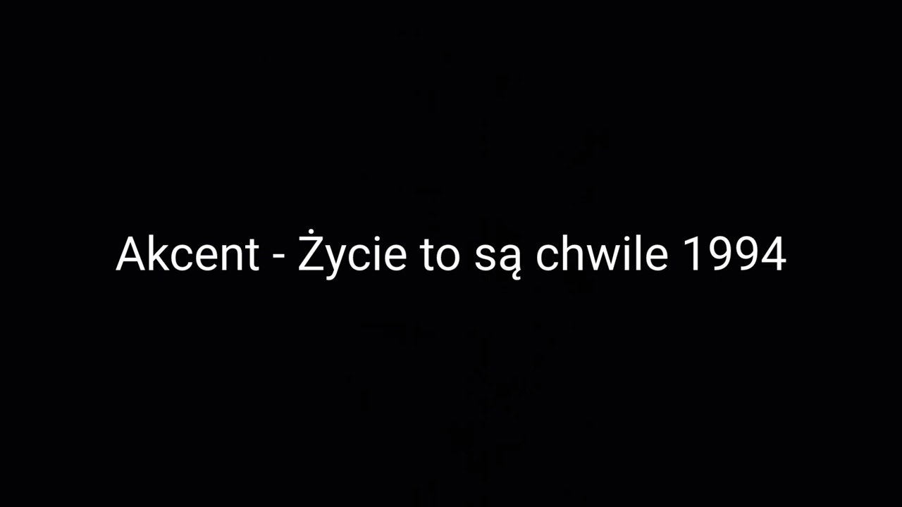 Akcent - Życie to są chwile 1994