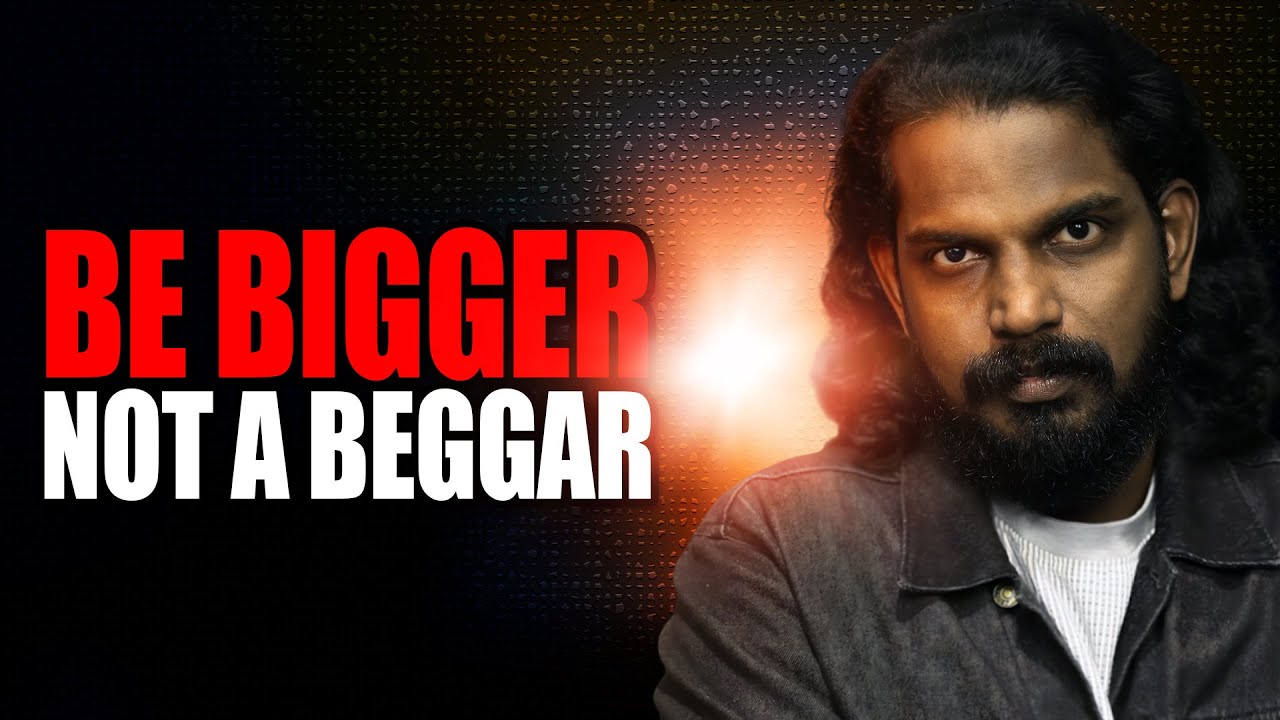 പിറകെ നടക്കുന്നത് നിർത്തൂ... എന്നിട്ട് ജീവിച്ചു നോക്കൂ  BE BEGGER NOT A BEGGAR - ANILKUMAR PC