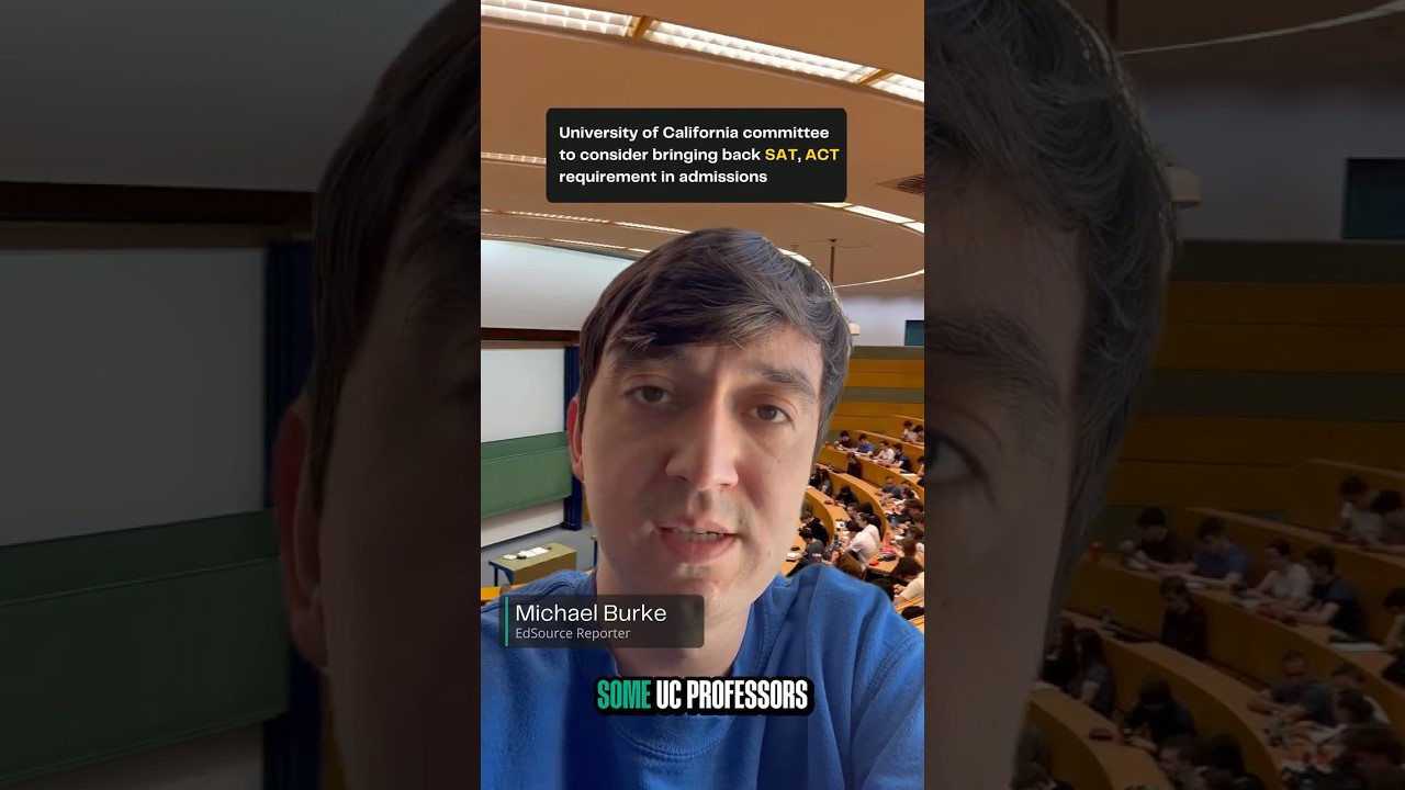 University of California committee to consider bringing back SAT, ACT requirement in admissions