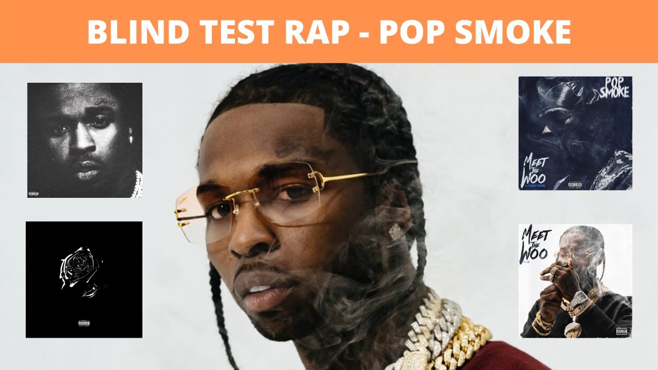 BLIND TEST RAP US - POP SMOKE (TOUTE LA DISCOGRAPHIE)
