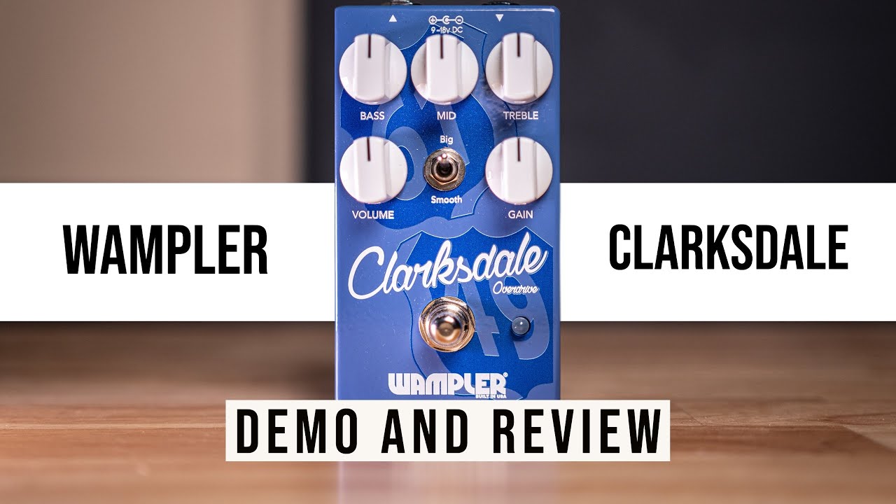 Wampler Clarksdale V2 Delta Overdrive Pedal Demo & Review