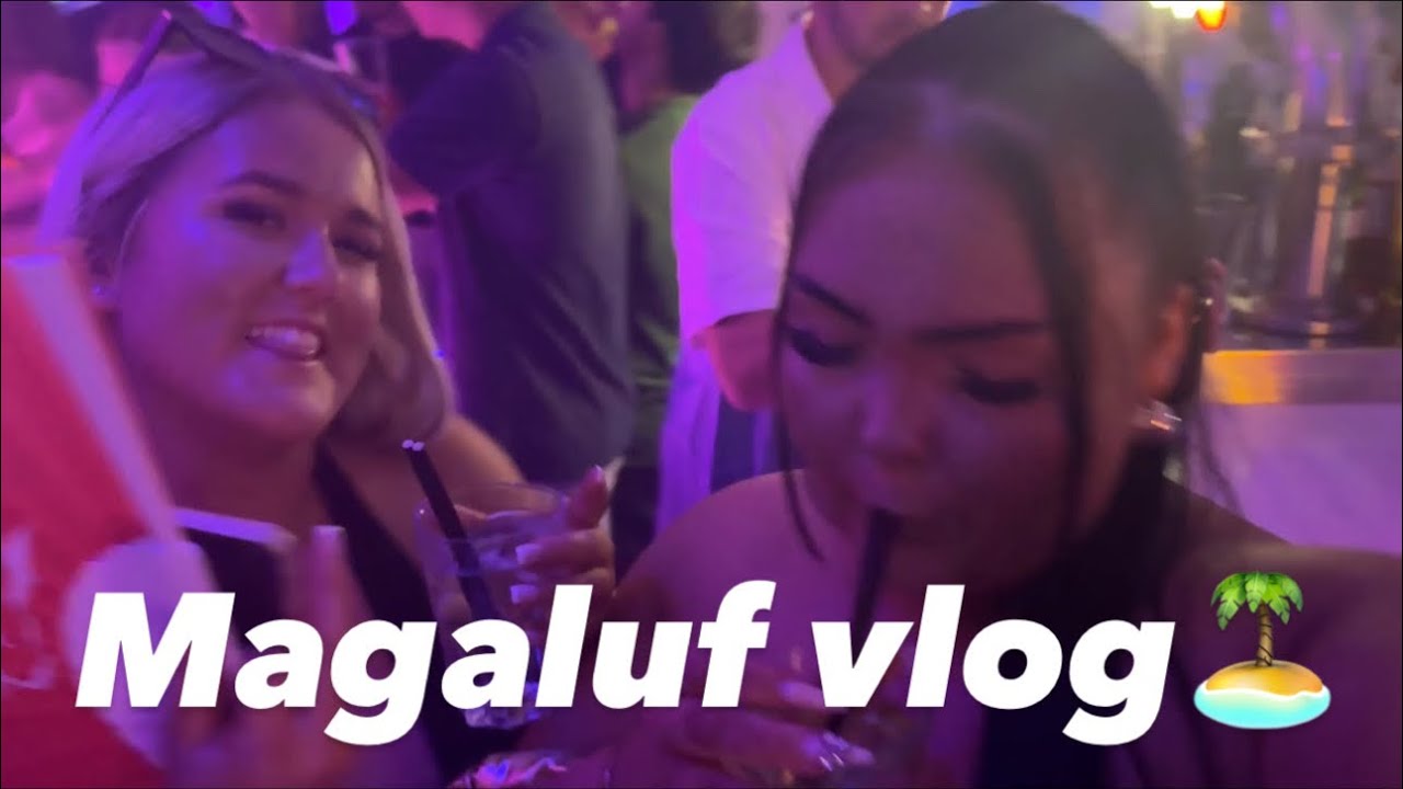 MAGALUF VLOG🏝️
