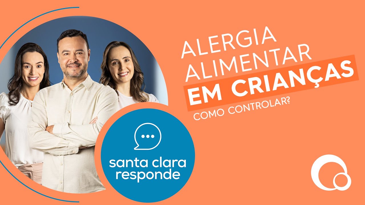 Alergia Alimentar em crianças: Como controlar? | Santa Clara Responde